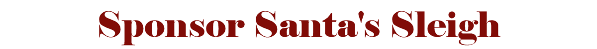 Sponsor Sponsor Santa's Sleigh